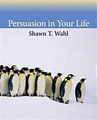 Persuasion in Your Life Plus Mysearchlab with Etext -- Access Card Package (Paperback)