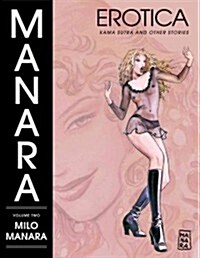 The Manara Erotica Volume 2: Kama Sutra and Other Stories (Hardcover)