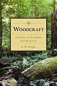 Woodcraft: A Guide to Camping and Survival (Paperback)
