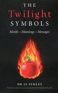 Twilight Symbols, The - Motifs-Meanings-Messages (Paperback)