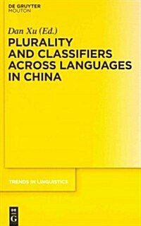 Plurality and Classifiers Across Languages in China (Hardcover)