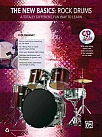 The New Basics -- Rock Drums: A Totally Different, Fun Way to Learn, Book & CD (Paperback)