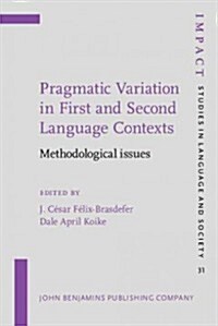 Pragmatic Variation in First and Second Language Contexts (Hardcover)