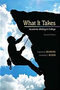 What It Takes: Academic Writing in College Plus New Mycomplab -- Access Card Package (Paperback, 2, Revised)