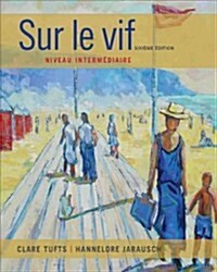 Sur le Vif: Niveau Intermediaire (Paperback, 6)