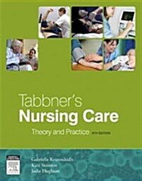 Tabbners Nursing Care: Theory and Practice (Paperback, 6)