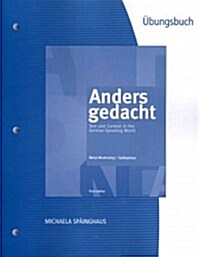 Student Activities Manual for Motyl-Mudretzkyj/Sp?nghaus Anders Gedacht: Text and Context in the German-Speaking World, 3rd (Paperback, 3)