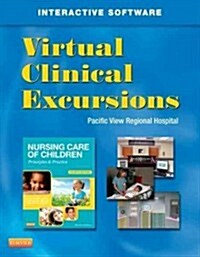 Virtual Clinical Excursions-Pediatrics for Nursing Care of Children (Paperback, 4th, CSM)
