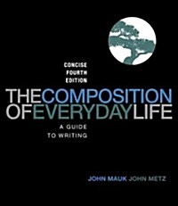 The Composition of Everyday Life: A Guide to Writing (Hardcover, 4)