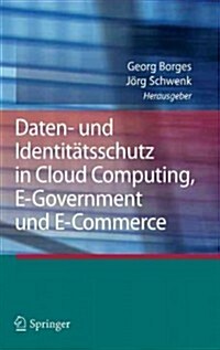 Daten- Und Identit?sschutz in Cloud Computing, E-Government Und E-Commerce (Hardcover, 2012)