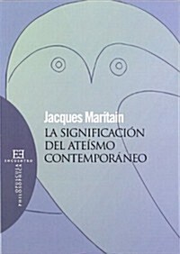 La Significacion del Ateismo Contemporaneo / The significance of contemporary atheism (Paperback)