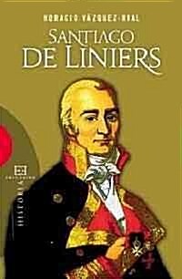 Santiago de Liniers / Jacques de Liniers (Paperback)