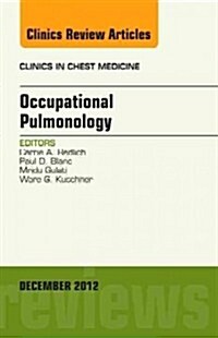 Occupational Pulmonology, an Issue of Clinics in Chest Medicine (Hardcover)