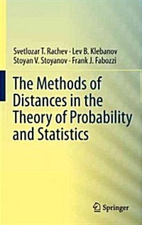 The Methods of Distances in the Theory of Probability and Statistics (Hardcover)