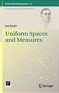 Uniform Spaces and Measures (Hardcover)