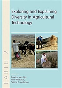 Exploring and Explaining Diversity in Agricultural Technology (Hardcover)