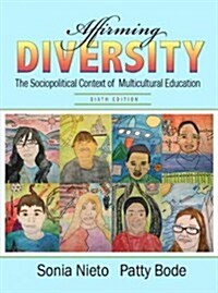 Affirming Diversity: The Sociopolitical Context of Multicultural Education Plus Myeducationlab with Pearson Etext -- Access Card Package (Paperback, 6, Revised)