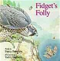 Fidgets Folly (Hardcover)