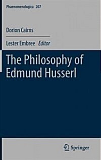 The Philosophy of Edmund Husserl (Hardcover)