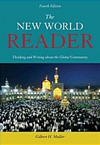 The New World Reader: Thinking and Writing about the Global Community (Paperback, 4)