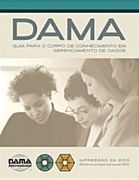 The Dama Guide to the Data Management Body of Knowledge (Dama-Dmbok) Portuguese Edition (Paperback)