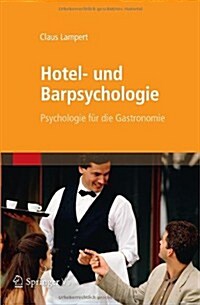 Hotel- Und Barpsychologie: Psychologie F? Die Gastronomie (Paperback, 2013)