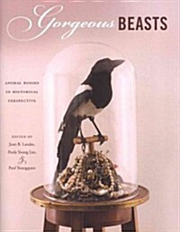 Gorgeous Beasts: Of Animals and Cultures (Hardcover)