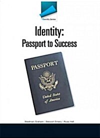 Identity Series: Identity: Passport to Success (Paperback)