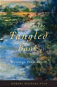 The Tangled Bank: Writings from Orion (Paperback)