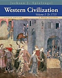 Western Civilization, Volume I: A Brief History: To 1715 (Paperback, 8)