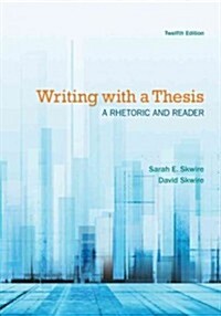 Writing with a Thesis: A Rhetoric and Reader (Paperback, 12)