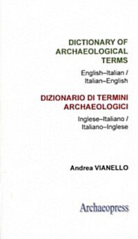 Dictionary of Archaeological Terms: English-Italian/ Italian-English (Paperback)