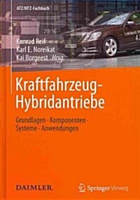 Kraftfahrzeug-Hybridantriebe: Grundlagen, Komponenten, Systeme, Anwendungen (Hardcover, 2012)