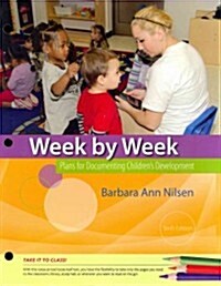 Week by Week: Plans for Documenting Childrens Development (Loose Leaf, 6)