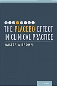 Placebo Effect in Clinical Practice C (Hardcover)