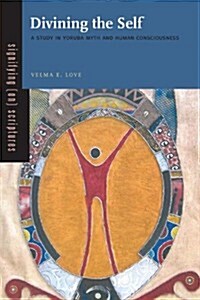Divining the Self: A Study in Yoruba Myth and Human Consciousness (Hardcover)