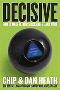 [중고] Decisive: How to Make Better Choices in Life and Work (Hardcover)