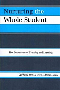 Nurturing the Whole Student: Five Dimensions of Teaching and Learning (Paperback)