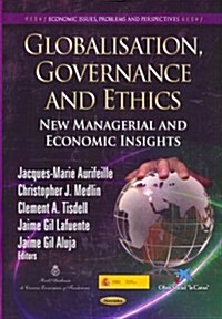 Globalisation, Governance and Ethics (Paperback, UK)