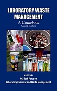 Laboratory Waste Management: A Guidebook 2e (Hardcover, 2, Revised)