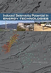 Induced Seismicity Potential in Energy Technologies (Paperback)