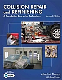 Collision Repair and Refinishing: A Foundation Course for Technicians (Hardcover, 2)