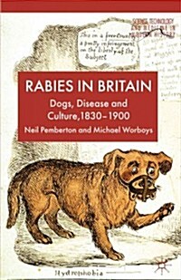 Rabies in Britain : Dogs, Disease and Culture, 1830-2000 (Paperback)