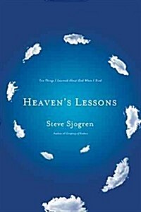 Heavens Lessons: Ten Things I Learned about God When I Died (Paperback)