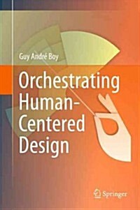 Orchestrating Human-centered Design (Hardcover)