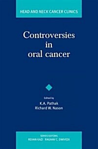 Controversies in Oral Cancer: Head and Neck Cancer Clinics (Hardcover)