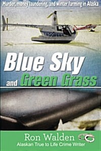 Blue Sky and Green Grass (Paperback)