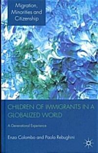 Children of Immigrants in a Globalized World : A Generational Experience (Hardcover)