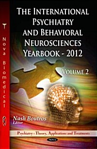 The International Psychiatry and Behavioral Neurosciences Yearbookvolume II (Paperback, UK)