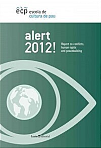 Alert 2012!: Report on Conflicts, Human Rights and Peacebuilding (Paperback)